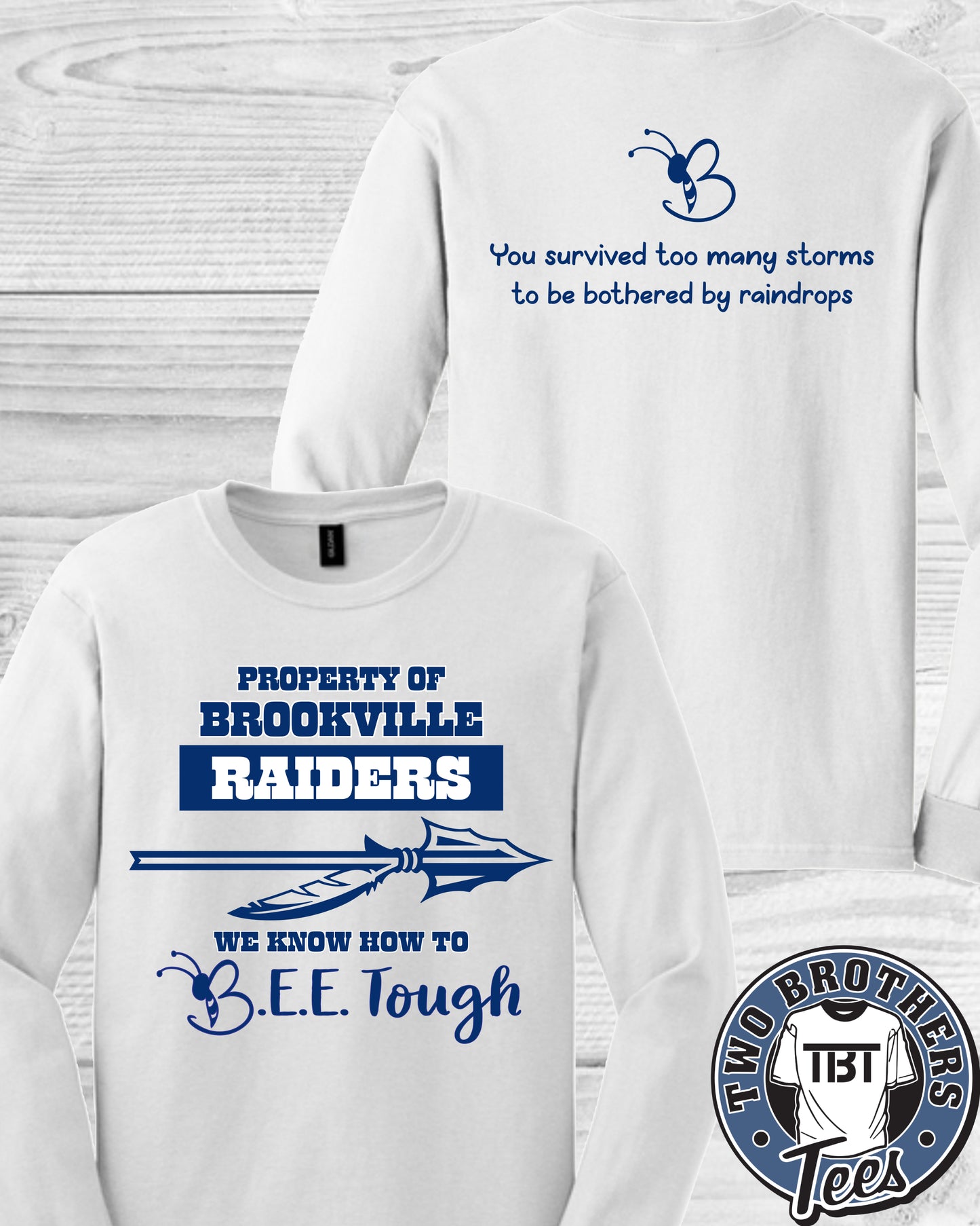 B.E.E. Tough Property of Brookville Raiders Long Sleeve T-Shirt